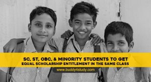 SC, ST, OBC, & Minority Students to Get Equal Scholarship Entitlement in the Same Class