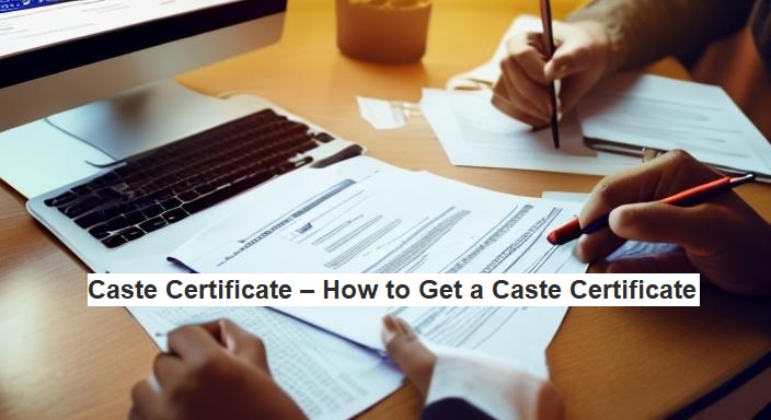 How to Get a Caste Certificate