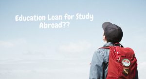 Study abroad education loan procedure