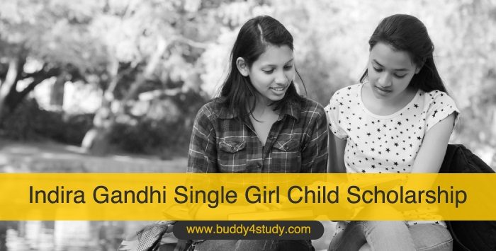 Indira Gandhi Single Girl Child Scholarship