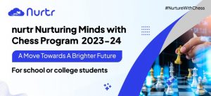nurtr Nurturing Minds with Chess Program 2023-24