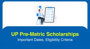 UP Pre-Matric Scholarships 2022-23