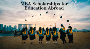 MBA Scholarships for Indian Students