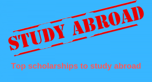 Top scholarships to study abroad